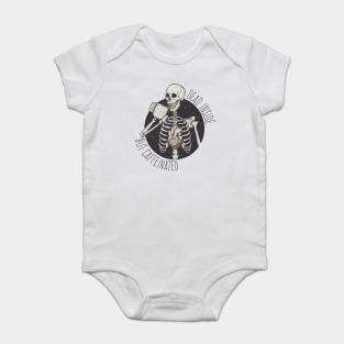 Coffee Baby Bodysuit - Dead inside but caffeinated by Jess Adams